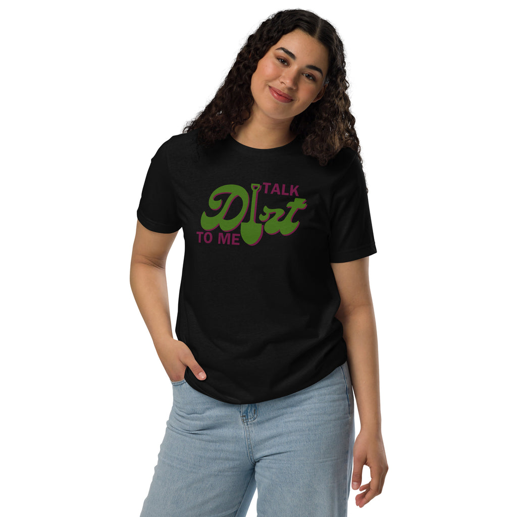 Talk Dirt To Me Eco T-Shirt