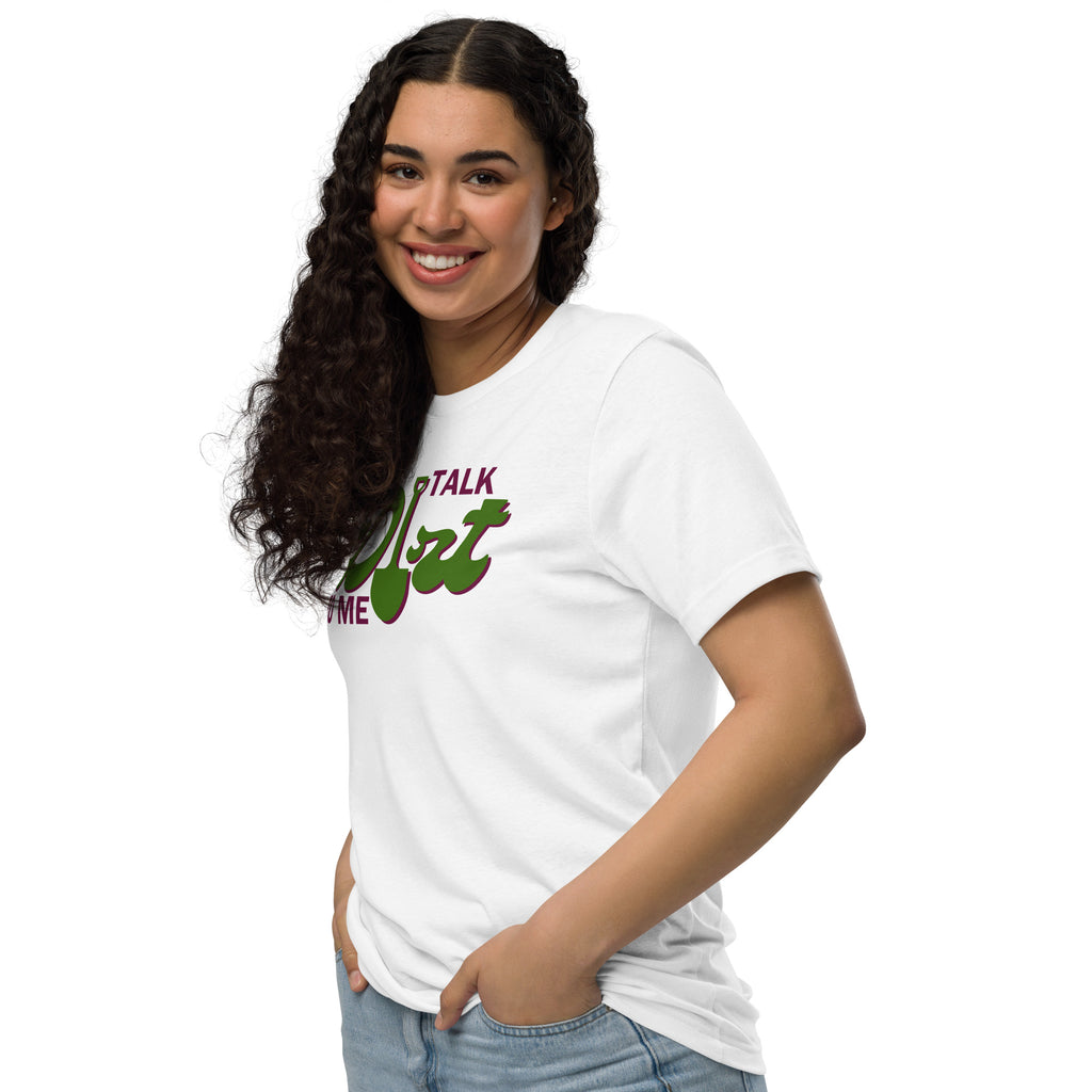 Talk Dirt To Me Eco T-Shirt